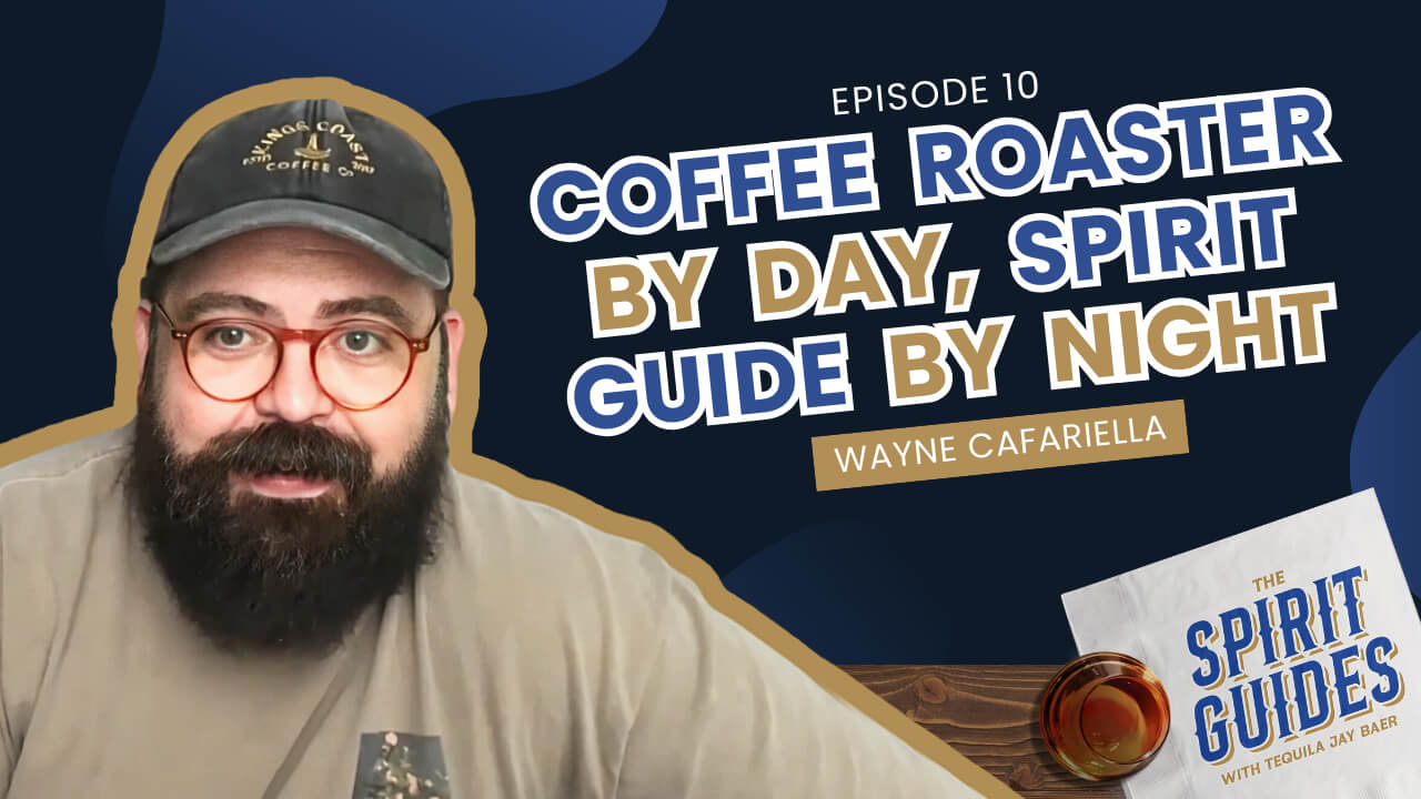 How a Gourmet Coffee Roaster Became a Bourbon and Tequila Big Deal - Episode 10