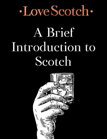 LoveScotch.com: A Brief Introduction to Scotch.